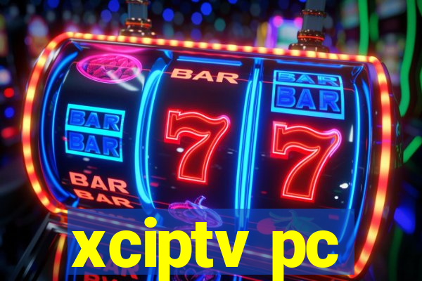 xciptv pc